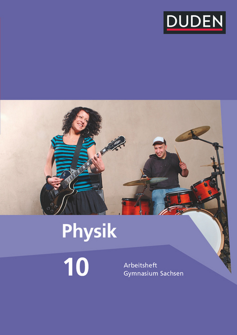 Duden Physik - Gymnasium Sachsen - 10. Schuljahr - Lothar Meyer, Barbara Gau
