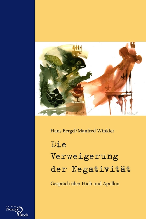 Die Verweigerung der Negativität - Hans Bergel, Manfred Winkler