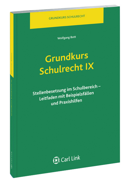 Grundkurs Schulrecht IX - Wolfgang Bott