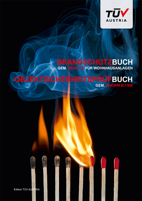 Brandschutzbuch Gem. TRVB 116 für Wohnhausanlagen - Erwin Gütl, Martin Ing. Swoboda