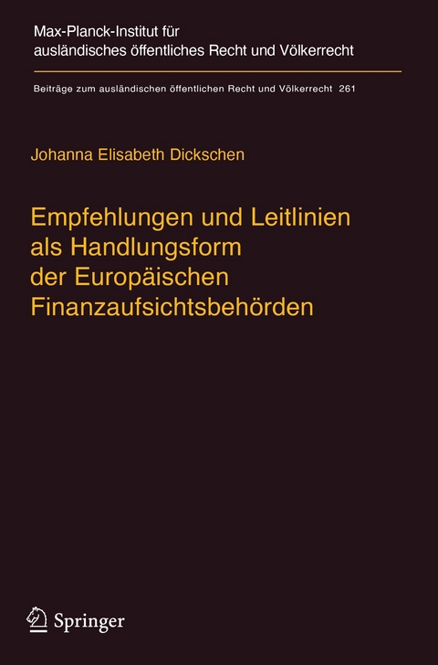 Empfehlungen und Leitlinien als Handlungsform der Europäischen Finanzaufsichtsbehörden - Johanna Elisabeth Dickschen