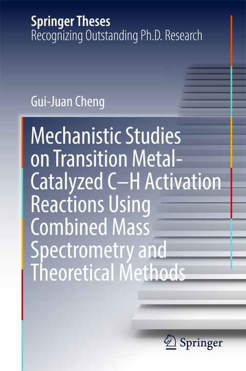 Mechanistic Studies on Transition Metal-Catalyzed C-H Activation Reactions Using Combined Mass Spectrometry and Theoretical Methods -  Gui-Juan Cheng