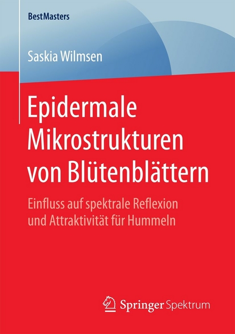 Epidermale Mikrostrukturen von Blütenblättern - Saskia Wilmsen