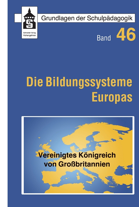 Die Bildungssysteme Europas - Vereinigtes Königreich von Großbritannien -  Neville Harris,  Stephen Gorard