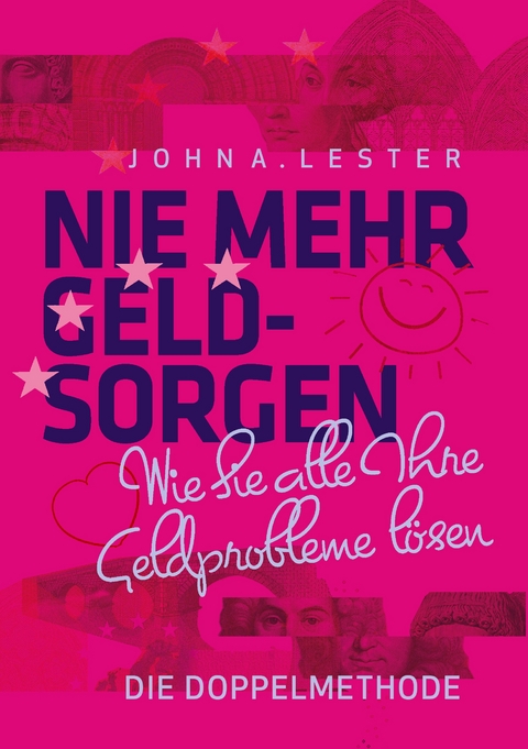 Nie mehr Geldsorgen - John A. Lester