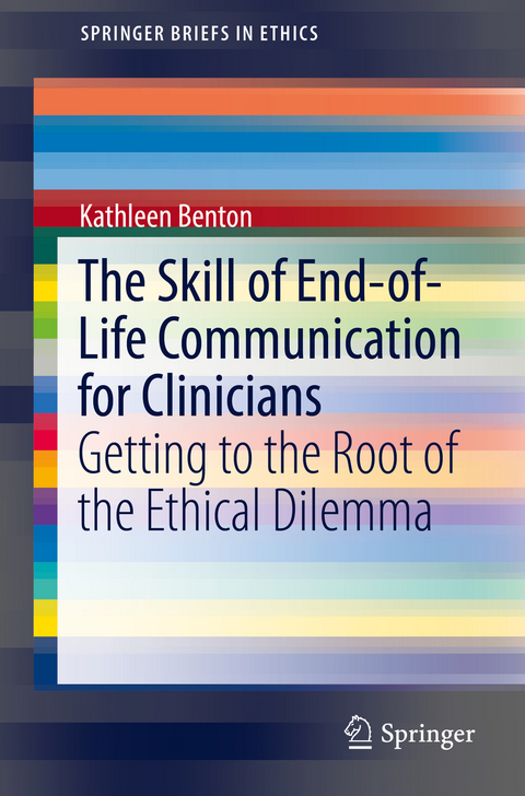 The Skill of End-of-Life Communication for Clinicians -  Kathleen Benton