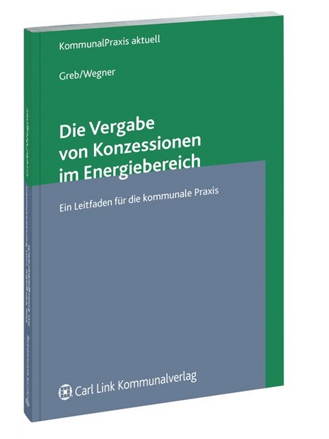 Die Vergabe von Konzessionen - Klaus Greb, Mario Wegner