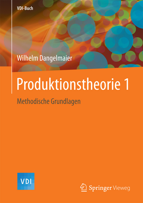 Produktionstheorie 1 - Wilhelm Dangelmaier
