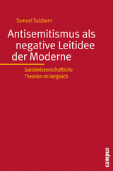 Antisemitismus als negative Leitidee der Moderne -  Samuel Salzborn