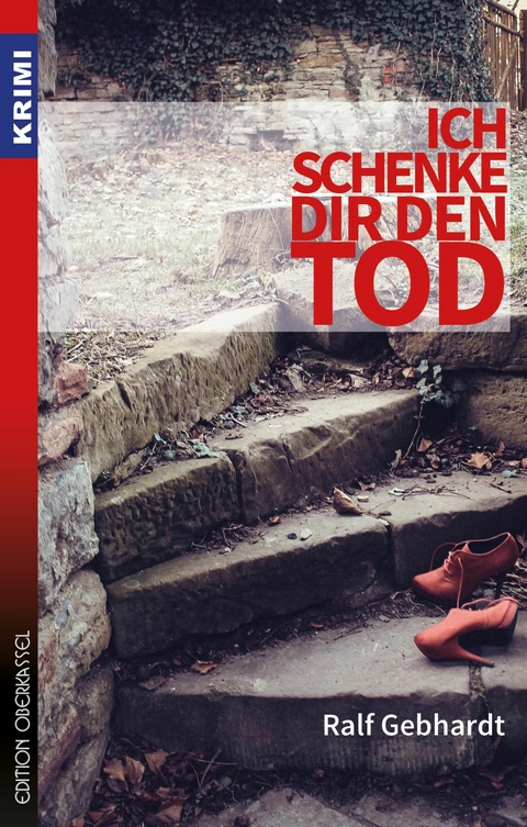 Ich schenke dir den Tod - Ralf Gebhardt