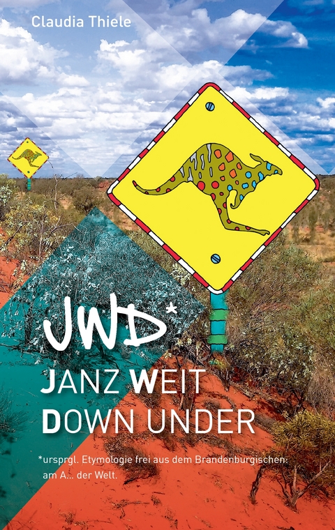 jwd* - Janz weit down under - Claudia Thiele