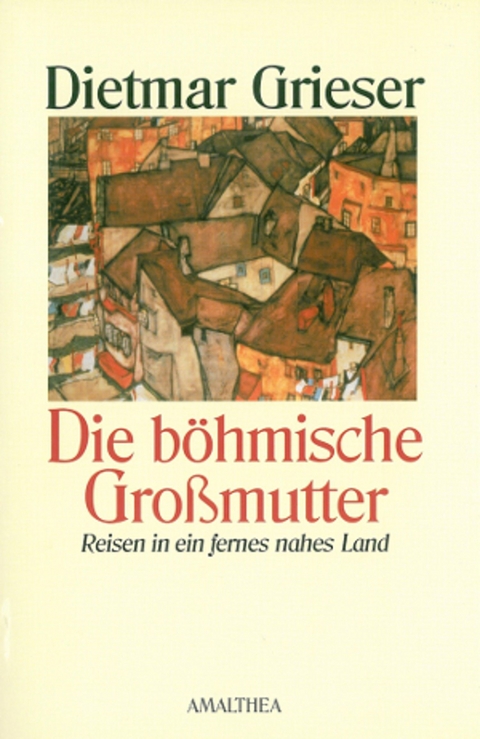 Die böhmische Großmutter - Dietmar Grieser