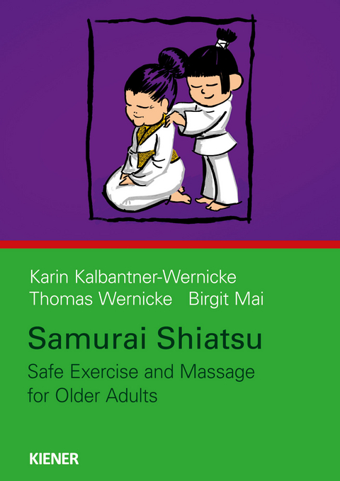 Samurai Shiatsu - Karin Kalbantner-Wernicke, Thomas Wernicke