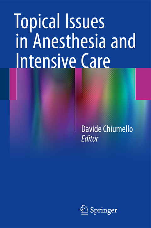 Topical Issues in Anesthesia and Intensive Care - 