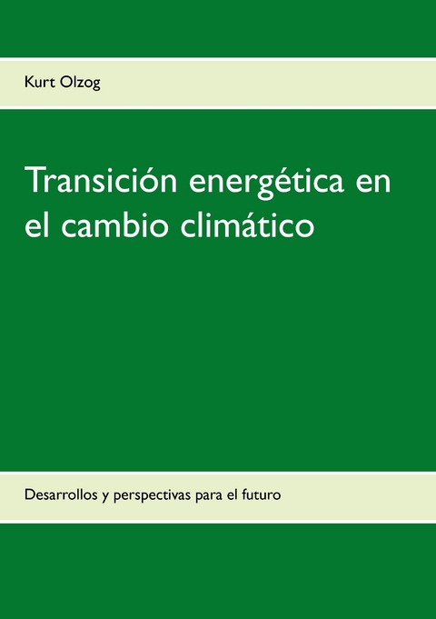 Transición energética en el cambio climático - Kurt Olzog