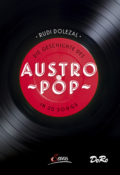 Die Geschichte des Austropop in 20 Songs - Rudi Dolezal