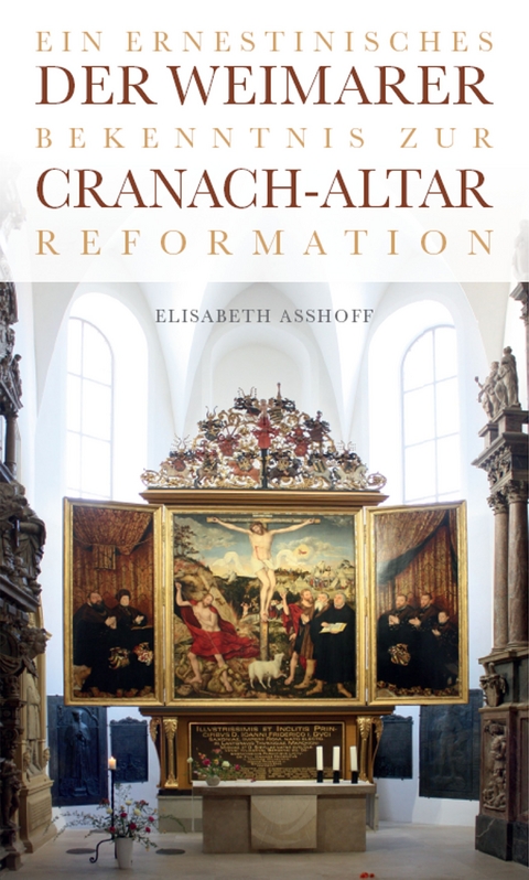 Der Weimarer Cranach-Altar - Elisabeth Asshoff