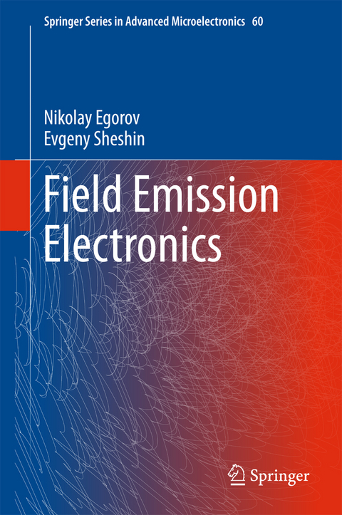 Field Emission Electronics -  Nikolay Egorov,  Evgeny Sheshin