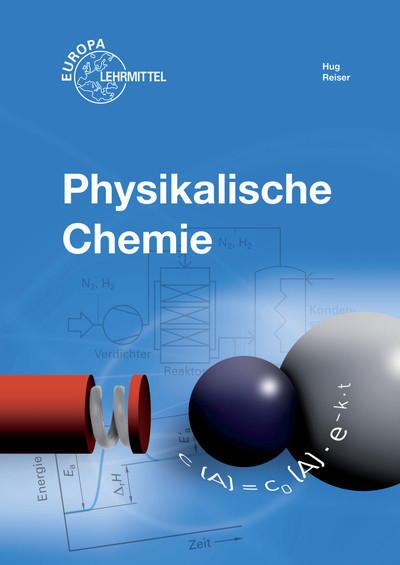 Physikalische Chemie - Walter Bierwerth, Heinz Hug, Wolfgang Reiser