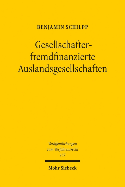 Gesellschafterfremdfinanzierte Auslandsgesellschaften -  Benjamin Schilpp