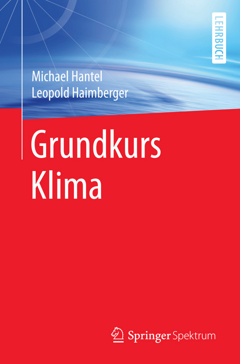 Grundkurs Klima - Michael Hantel, Leopold Haimberger