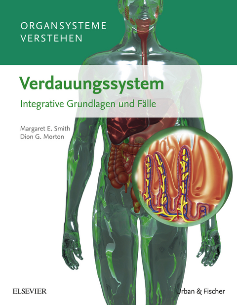Organsysteme verstehen - Verdauungssystem -  Margaret E. Smith,  Dion G. Morton