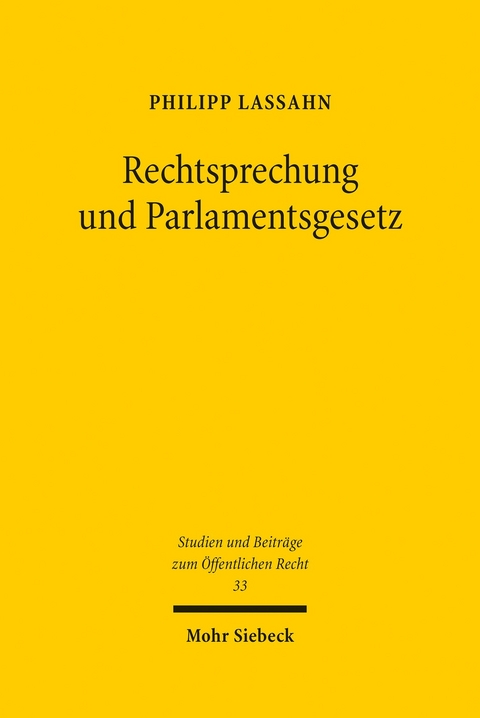 Rechtsprechung und Parlamentsgesetz -  Philipp Lassahn