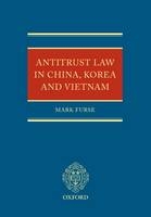 Antitrust Law in China, Korea and Vietnam - Mark Furse