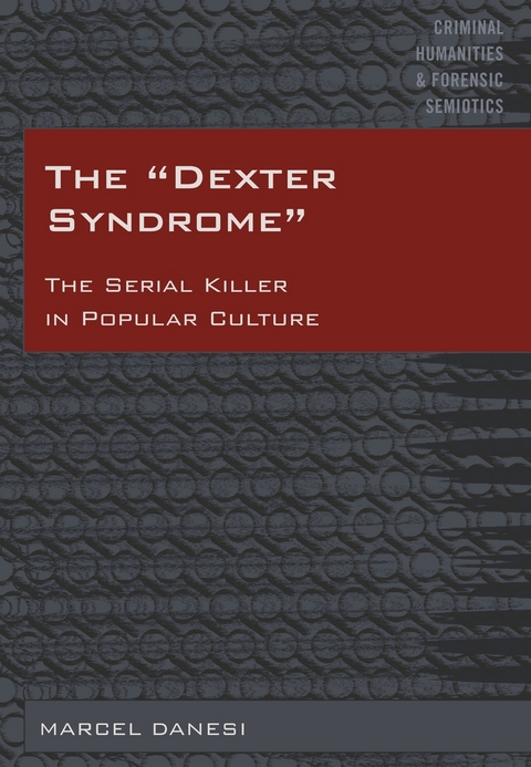 The «Dexter Syndrome» - Marcel Danesi