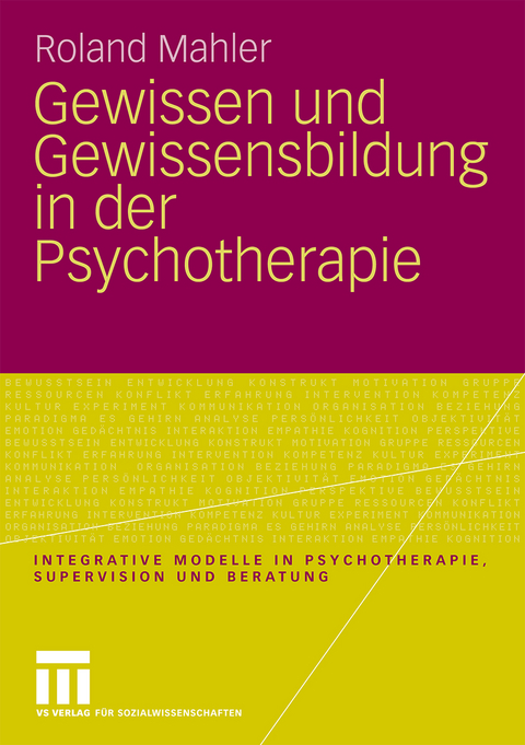 Gewissen und Gewissensbildung in der Psychotherapie - Roland Mahler