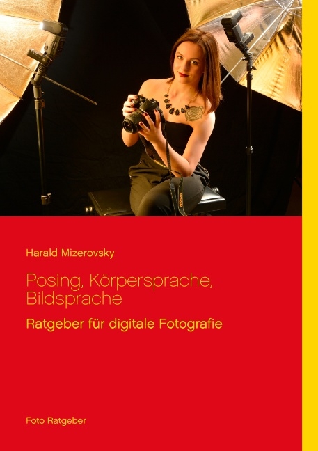 Posing, Körpersprache, Bildsprache - Harald Mizerovsky