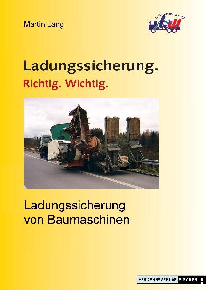 Ladungssicherung von Baumaschinen - Martin Lang