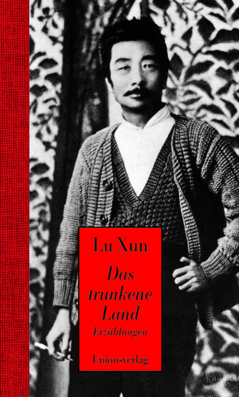 Das trunkene Land - Lu Xun