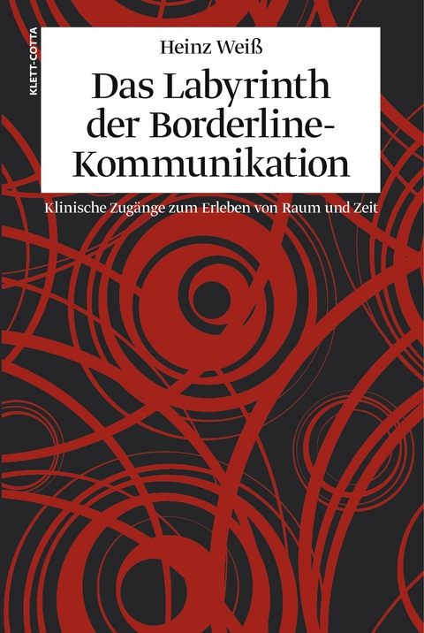 Das Labyrinth der Borderline-Kommunikation - Heinz Weiss