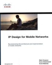 IP Design for Mobile Networks - Mark Grayson, Kevin Shatzkamer, Scott Wainner