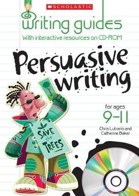 Persuasive Writing for Ages 9-11 - Catherine Baker