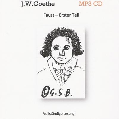 Johann Wolfgang von Goethe - Faust: Erster Teil (1 MP3 CD) - Johann W von Goethe