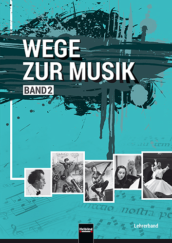 Wege zur Musik 2, Lehrerband - Wieland Schmid