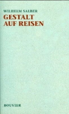 Werkausgabe / Gestalt auf Reisen - Wilhelm Salber