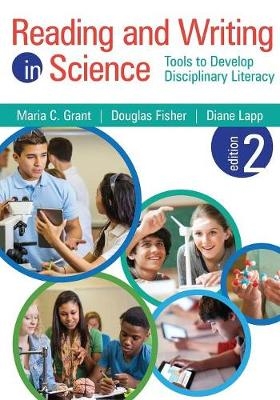 Reading and Writing in Science -  Douglas Fisher,  Maria C. Grant,  Diane Lapp