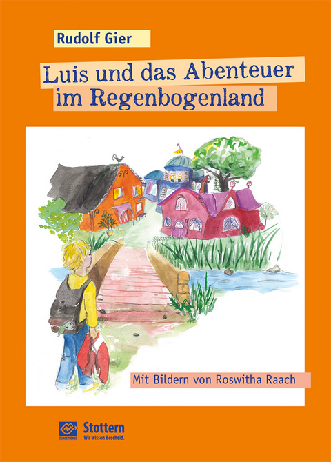 Luis und das Abenteuer im Regenbogenland - Rudolf Gier