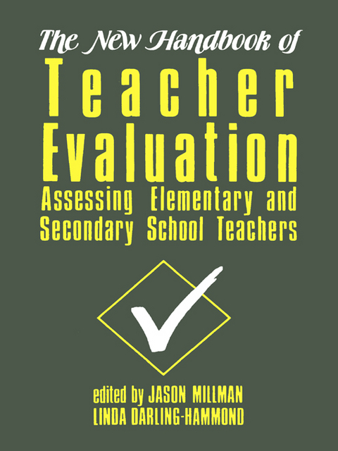 New Handbook of Teacher Evaluation -  Linda Darling-Hammond,  Jason Millman