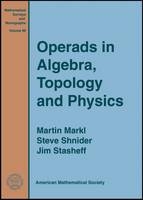 Operads in Algebra, Topology and Physics - Martin Markl; Steve Shnider; Jim Stasheff