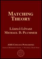 Matching Theory - László Lovász, Michael D. Plummer