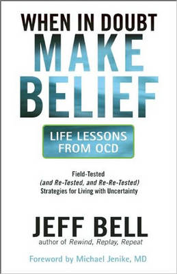 When in Doubt, Make Belief - Jeff Bell, Michael A. Jenike
