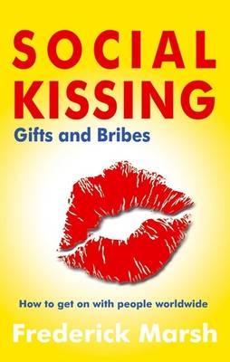 Social Kissing Gifts and Bribes - Frederick Marsh