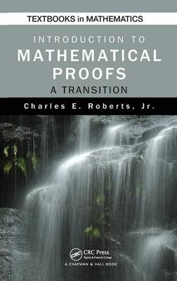 Introduction to Mathematical Proofs - Charles Roberts