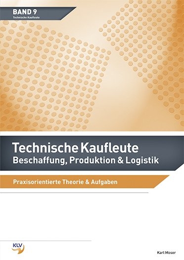 Technische Kaufleute Beschaffung, Produktion & Logistik - Karl Moser