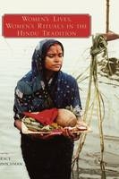 Women's Lives, Women's Rituals in the Hindu Tradition - 