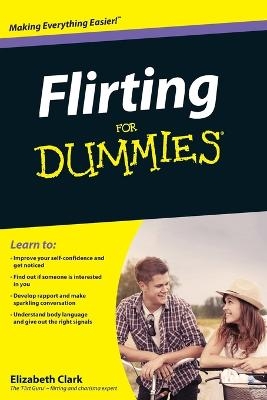 Flirting For Dummies - Elizabeth Clark
